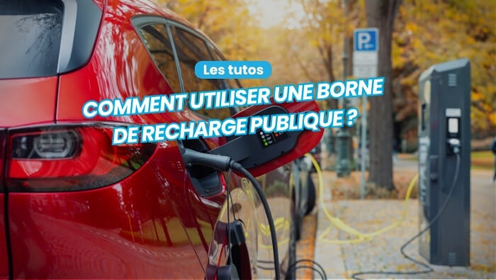 Comment recharger sa voiture sur une borne de recharge publique ?