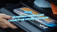 Les papiers à vérifier avant l'achat d'un véhicule d'occasion