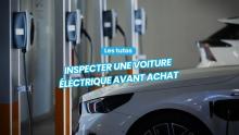 Comment contrôler une voiture électrique d'occasion avant l'achat ?