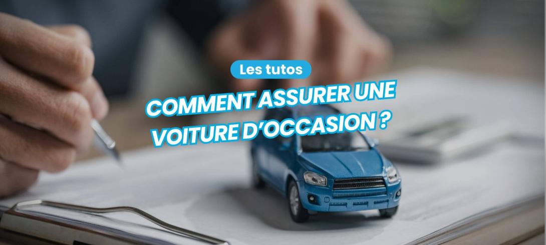 Comment assurer une voiture d'occasion ?